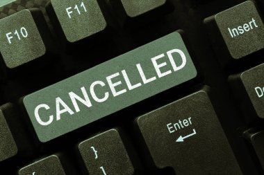 Handwriting text Cancelled, Word for decide or announce that planned event will not take place