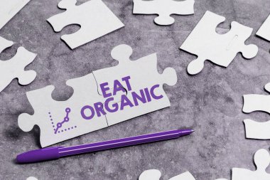 Inspiration showing sign Eat Organic, Business idea Reduction of eating sweets Diabetic control dieting