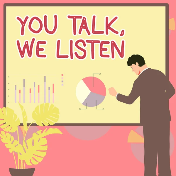 Texto Mostrando Inspiração Você Fala Nós Ouvimos Abordagem Negócios Conversa — Fotografia de Stock