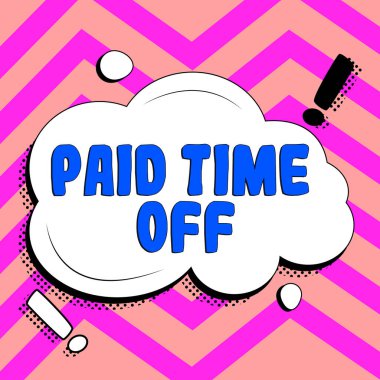 Handwriting text Paid Time Off, Business idea Receiving payments for not moments where you are not working