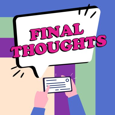Handwriting text Final Thoughts, Business idea Conclusion Last Analysis Recommendations Finale of idea