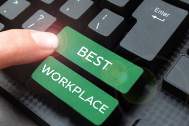 Handwriting text Best Workplace, Business approach Ideal company to work with High compensation Stress free