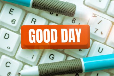 Hand writing sign Good Day, Internet Concept Enjoying the moment with great weather Having lots of fun