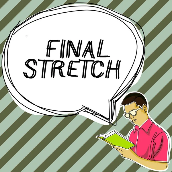 Handstilstext Final Stretch Koncept Som Betyder Last Leg Avslutningsrunda Ultimate — Stockfoto