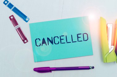 İptal edilen, Kavram anlamına gelen işaretler planlanan olayın gerçekleşmeyeceğini belirtir ya da duyurur