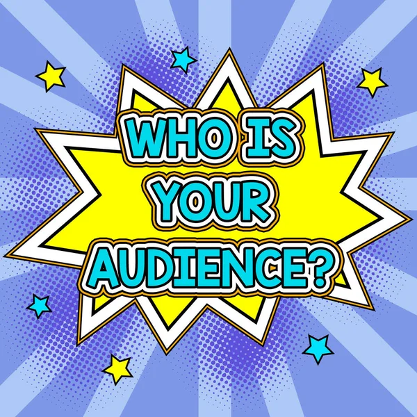 あなたの聴衆 それを見ているか または聞いているビジネスアイデアは誰であるかを示すテキストサイン — ストック写真