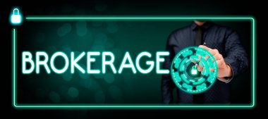 Text showing inspiration Brokerage, Concept meaning serves as a trusted agent or intermediary in commercial negotiations