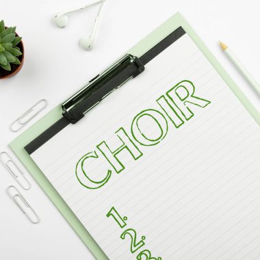 Hand writing sign Choir, Business idea a group organized to perform ensemble singing