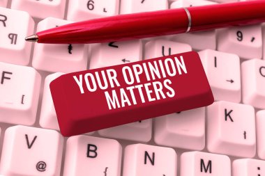 Text caption presenting Your Opinion Matters, Business idea to Have your say Providing a Valuable Input to Improve