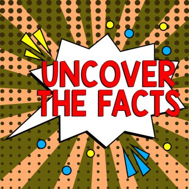 El yazısı metni Gerçekleri ortaya çıkarır, Gerçeği bulmak için kelime ve kanıt gizli kimliği ortaya çıkarmak için araştırır.