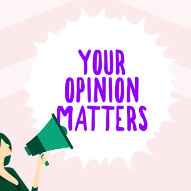 Hand writing sign Your Opinion Matters, Business idea to Have your say Providing a Valuable Input to Improve