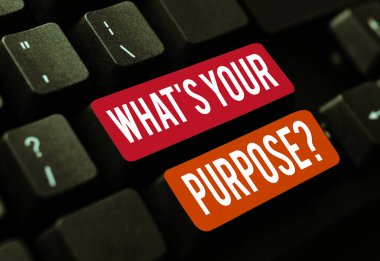 Bir şeyin neden yapıldığını ya da ne için var olduğunu anlamak için İş, Amaçlı Fikir Sorunuzu sunan metin başlığı