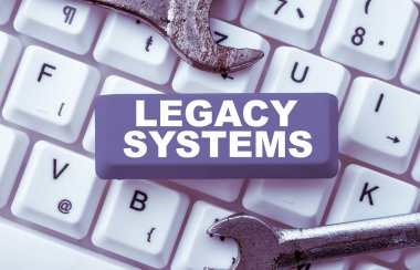 Handwriting text Legacy Systems, Concept meaning old method technology computer system or application program
