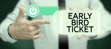 Erkenci Kuş Biletini gösteren tabela, İnternet Konsepti, bilet satışa çıkmadan önce normal fiyattan alınıyor