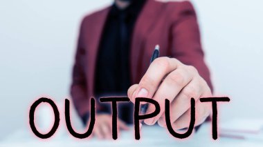 Writing displaying text Output, Business overview the final result of something or how the way things end up