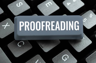 Text sign showing Proofreading, Business concept act of reading and marking spelling, grammar and syntax mistakes clipart