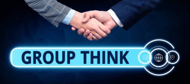 Text sign showing Group Think, Internet Concept gather either formally or informally to bring up ideas