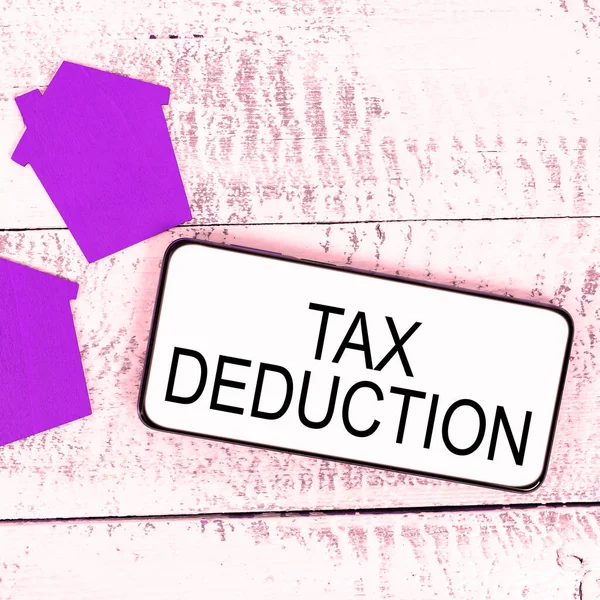 Conceptual Caption Tax Deduction Business Idea Amount Subtracted Income Calculating —  Fotos de Stock