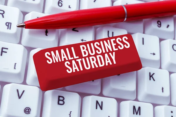 Inspiration showing sign Small Business Saturday, Concept meaning American shopping holiday held during the Saturday