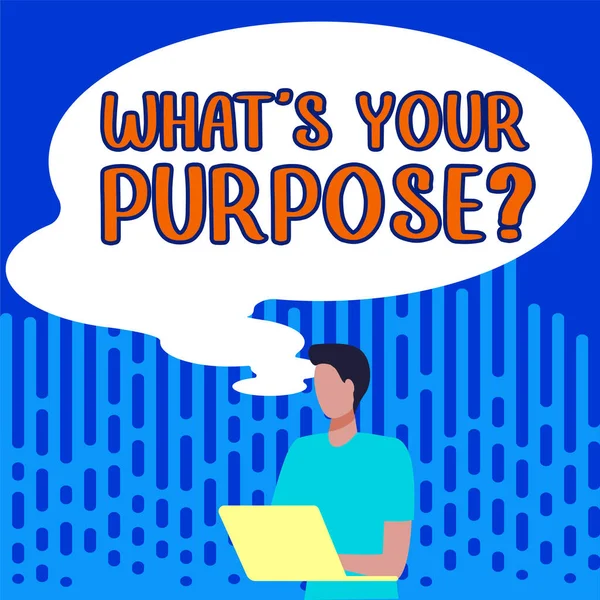 Inspiration Showing Sign Whats Your Purpose Concept Meaning Question Find — Photo