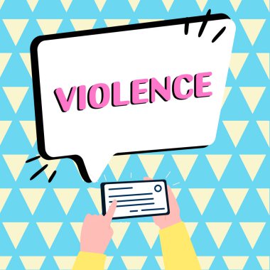 Inspiration showing sign Violence, Conceptual photo the use of physical force to injure, abuse, damage or destroy
