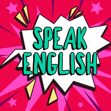 Sign displaying Speak English, Conceptual photo Study another Foreign Language Online Verbal Courses