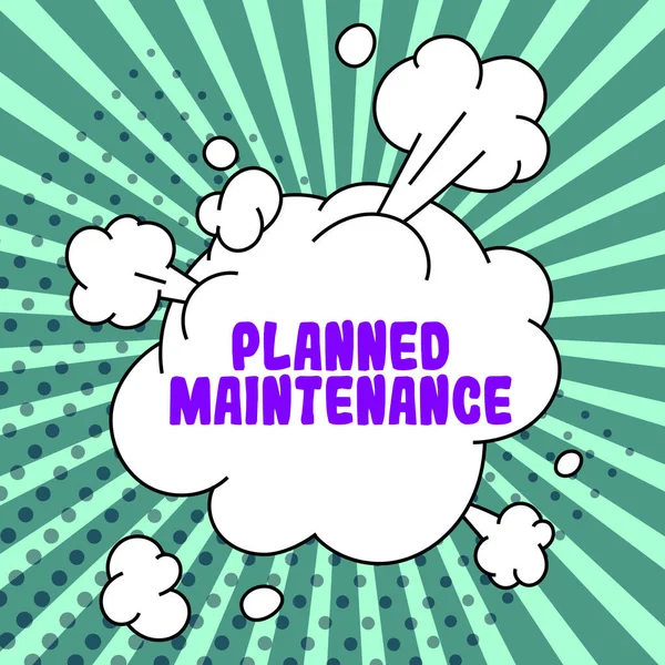 Handwriting text Planned Maintenance, Business overview Check ups to be done Scheduled on a Regular Basis