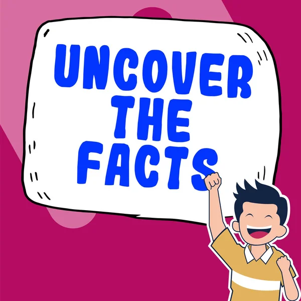Text Sign Showing Uncover Facts Concept Meaning Find Truth Evidence — Stock Photo, Image