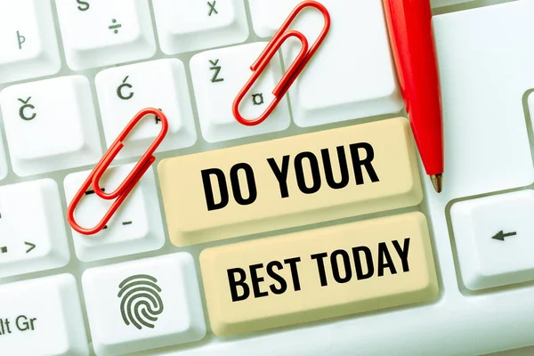 Text Sign Showing Your Best Today Business Concept Take Efforts — Stock Photo, Image