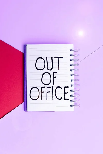 stock image Inspiration showing sign Out Of Office, Business approach Outside the job Nobody in business Break Leisure Relax time