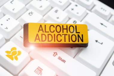 Conceptual caption Alcohol Addiction, Internet Concept characterized by frequent and excessive consumption of alcoholic beverages