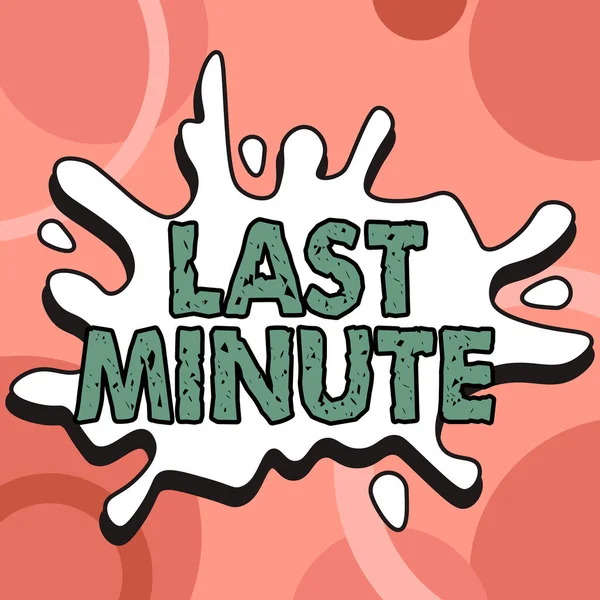 Szöveg Megjelenítése Last Minute Business Showcase Done Occurring Latest Possible — Stock Fotó