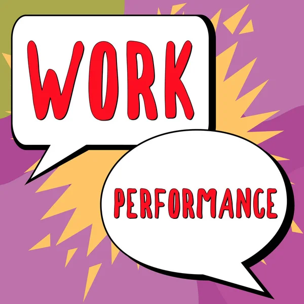 Text sign showing Work Performance, Business approach A job that is not permanent but able to perform well