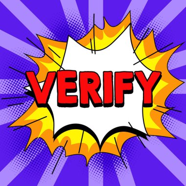 Doğrulama, iş genel görünümü, bir şeyin doğru olduğuna emin olun ya da ispatlayın