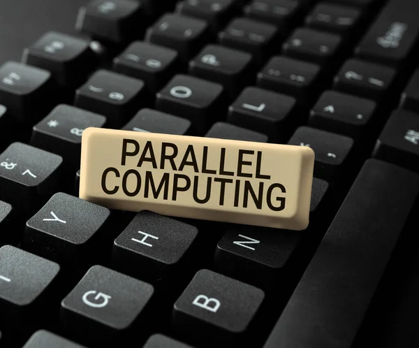 Sign displaying Parallel Computing, Internet Concept simultaneous calculation by means of software and hardware