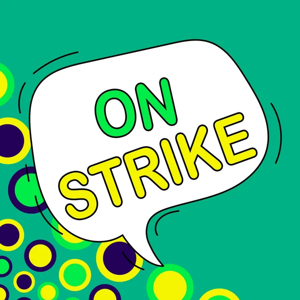Tekstbord Met Strike Business Concept Weigeren Blijven Werken Vanwege Een — Stockfoto
