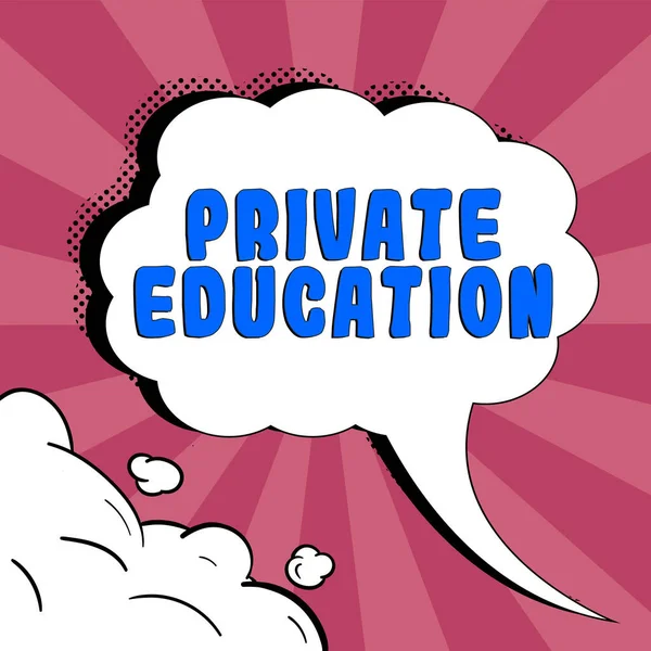 Text sign showing Private Education, Business showcase Belonging for use particular person or group people