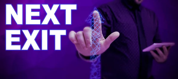 Konzeptionelle Anzeige Next Exit Business Schaufenster Den Folgenden Ausweg Oder — Stockfoto