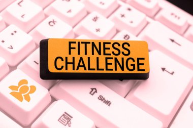 Text sign showing Fitness Challenge, Business idea condition of being physically fit and healthy in good way