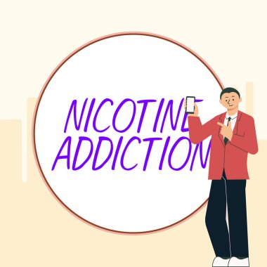 Writing displaying text Nicotine Addiction, Word Written on condition of being addicted to smoking or tobacco consuming