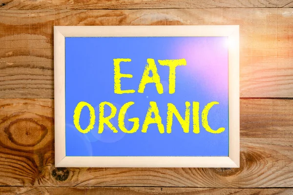 Conceptual Display Eat Organic Concept Meaning Reduction Eating Sweets Diabetic — Stock Photo, Image