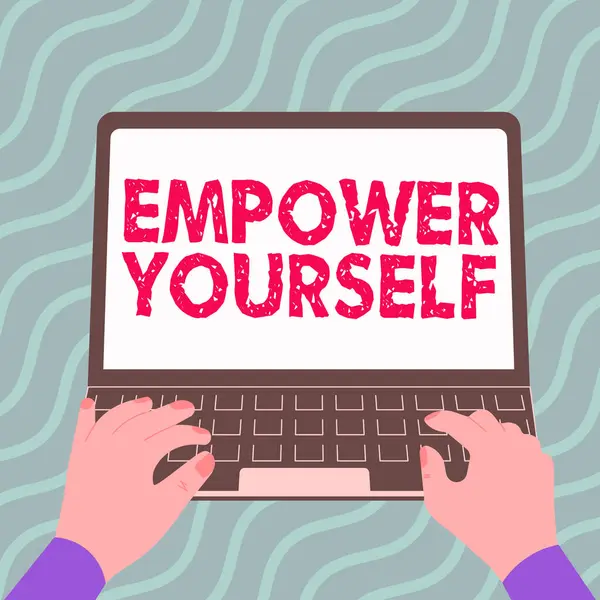 Szöveg Jel Mutatja Empower Yourself Üzleti Koncepció Átveszi Irányítást Élet — Stock Fotó