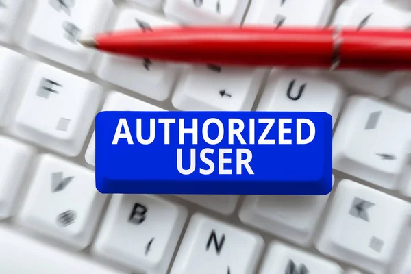Sign Displaying Authorized User Word Person Granted Permission Manage Access — Stock Photo, Image