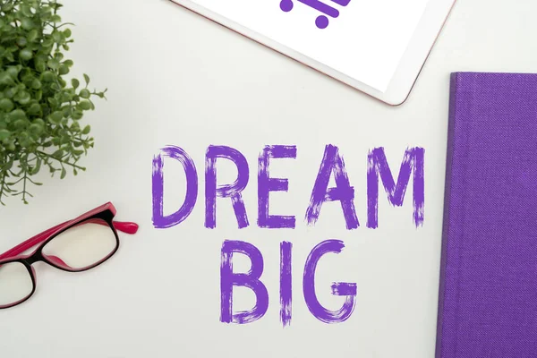 Вдохновляющий Знак Dream Big Бизнес Витрина Думать Высоком Хотите Достичь — стоковое фото