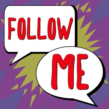 Text showing inspiration Follow Me, Business showcase Inviting a person or group to obey your prefered leadership