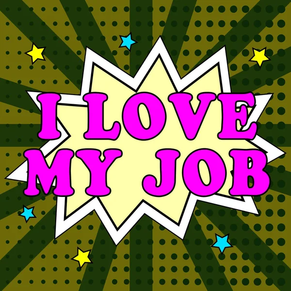 Handschriftliches Zeichen Love Job Wort Dafür Jemandem Sagen Dass Deinen — Stockfoto