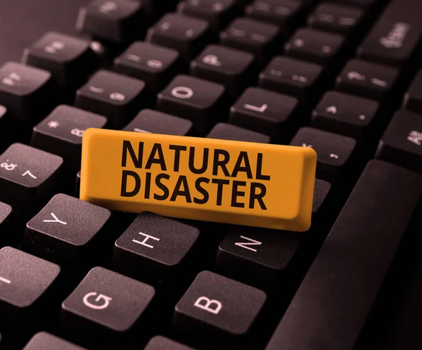 Text Showing Inspiration Natural Disaster Conceptual Photo Occurring Course Nature — Stock Photo, Image
