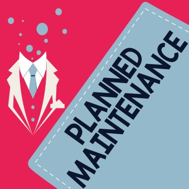 Writing displaying text Planned Maintenance, Internet Concept Check ups to be done Scheduled on a Regular Basis