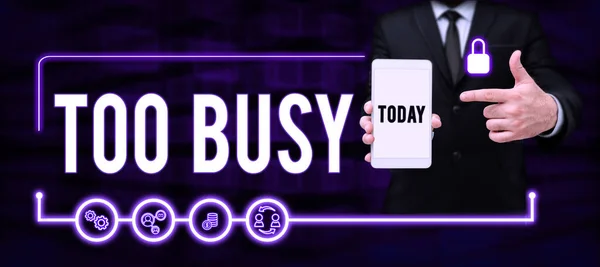 Text Sign Showing Too Busy Internet Concept Time Relax Idle — Stock Photo, Image