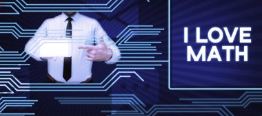 Conceptual caption I Love Math, Business showcase To like a lot doing calculations mathematics number geek person